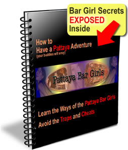 Bar girls secrets. Avoid the Thai scams learn about Pattaya  Bar Girls